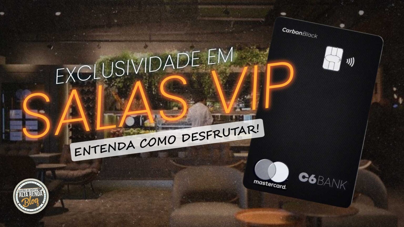 Viagens Exclusivas C Bank Guia Pr Tico Para Acessar As Salas Vip Ao