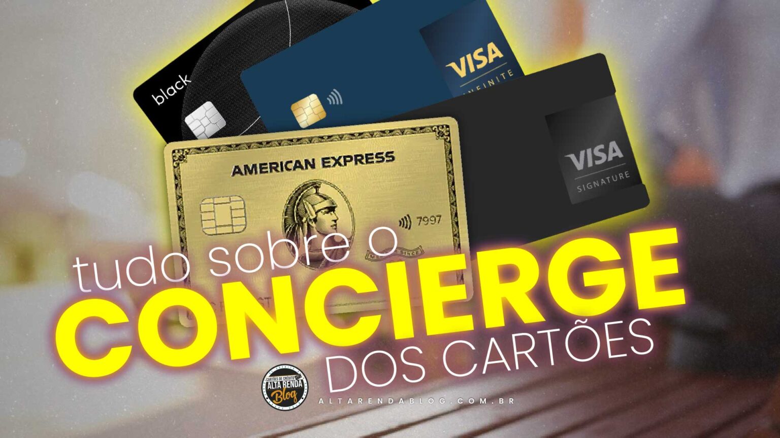 Benefícios do Concierge oferecido pelos Cartões de Crédito Explore os