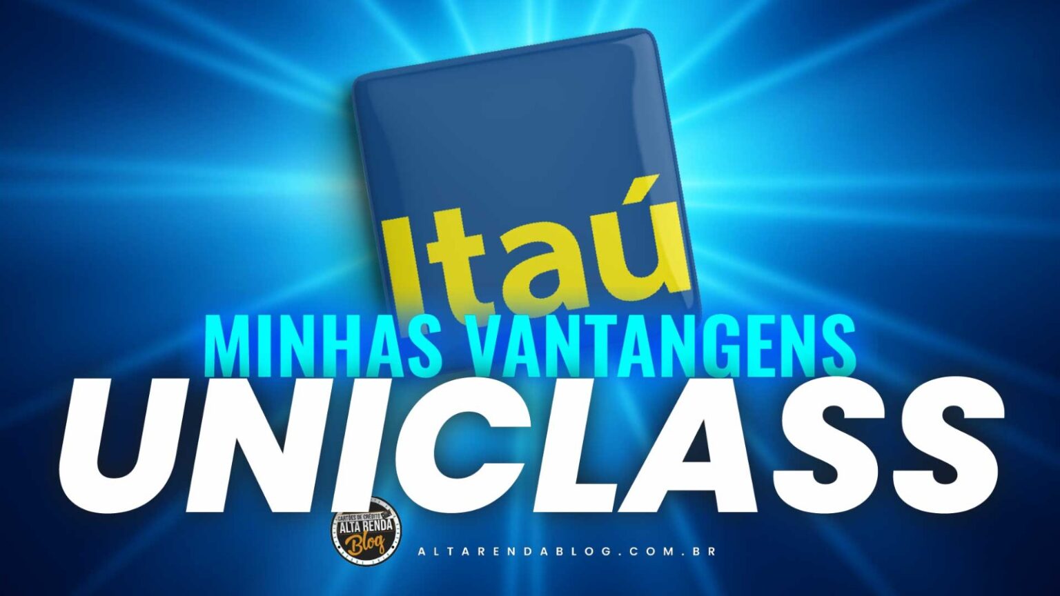 Guia Completo Para O Programa Minhas Vantagens Do Ita Uniclass Alta