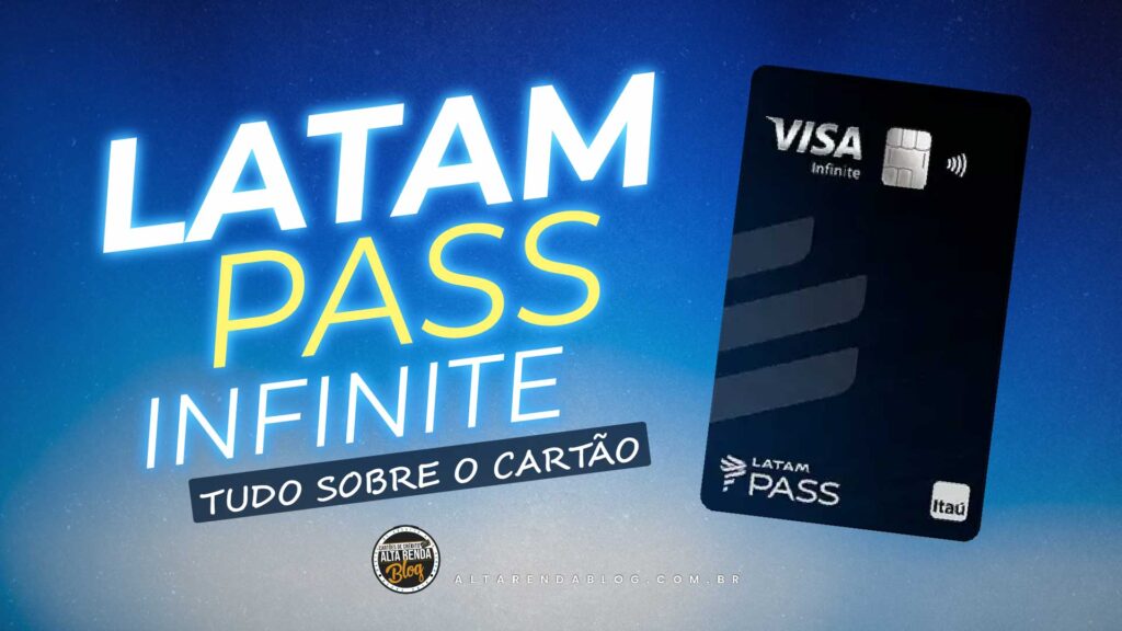 LATAM Pass Infinite O Melhor Cartão de Crédito para Viajantes de Alta