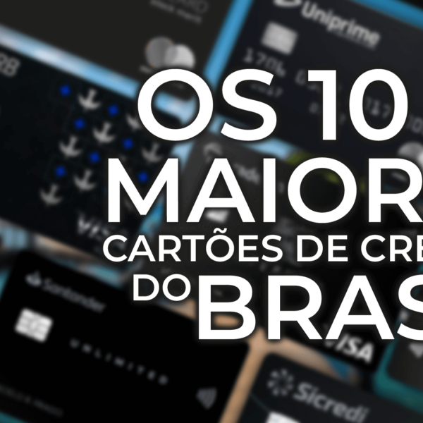 Os Dez Maiores Cartões de Crédito do Brasil…