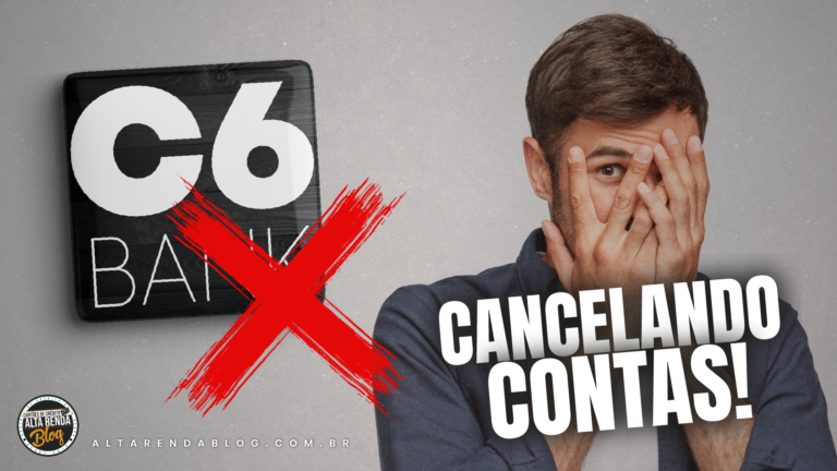 C6 Bank Cancelando Contas Como Evitar Essa Situação Saiba Os 5 Principais Motivos Alta 8233