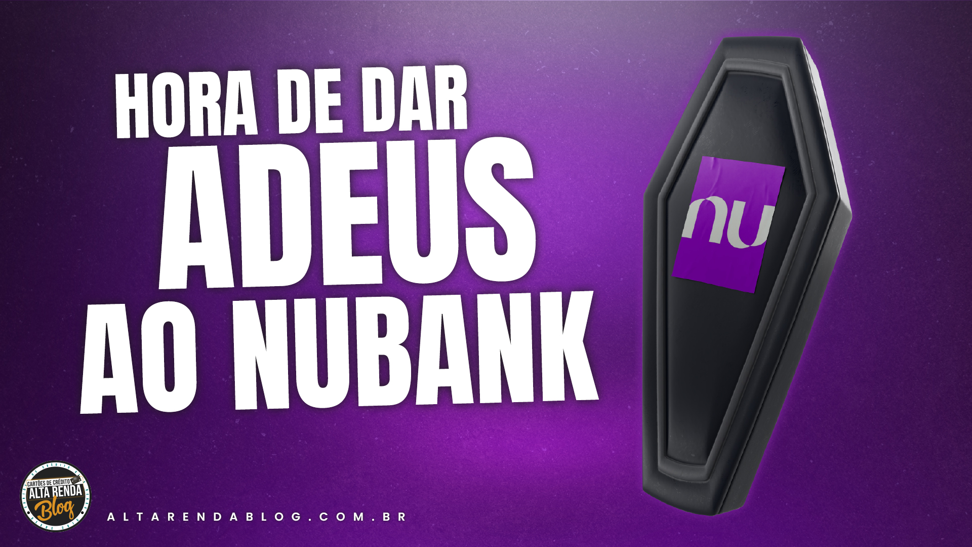 Banco Nubank anuncia mudanças e nega que fechará atividades no Brasil -  ALTA RENDA BLOG