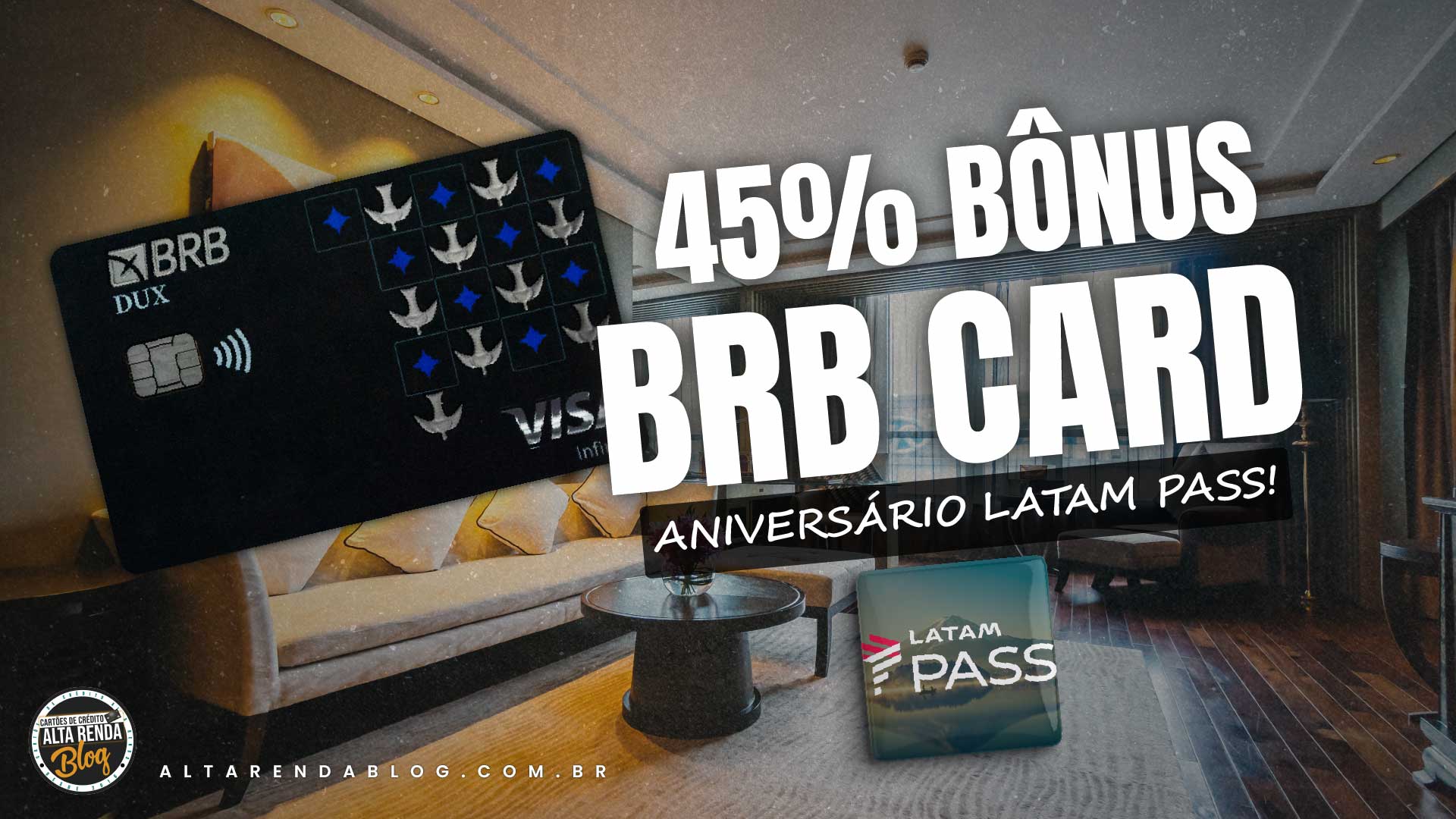 LATAM PASS - GANHE 45% de bônus nas transferências de milhas do BRBCARD -  ALTA RENDA BLOG