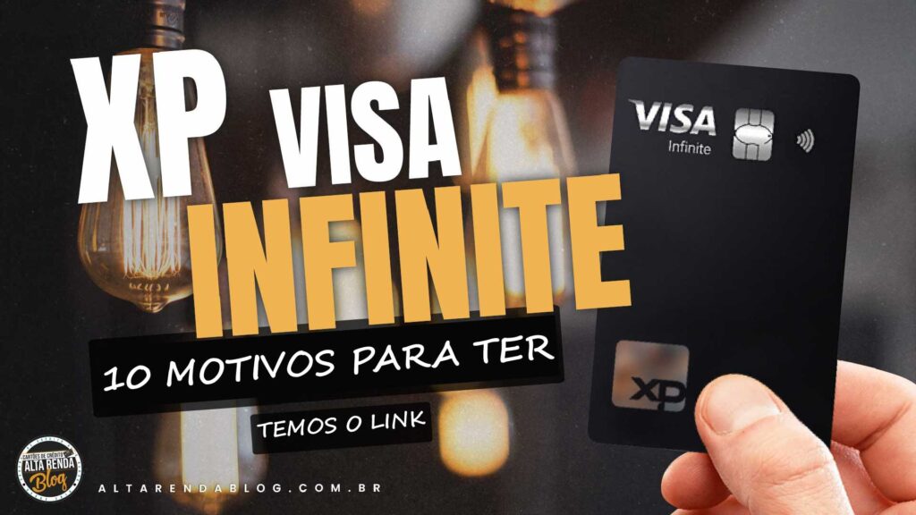 10 Motivos Para Ter O Visa Infinite XpconheÇa O CartÃo Visa Infinite Mais FÁcil Do Brasil E 5666