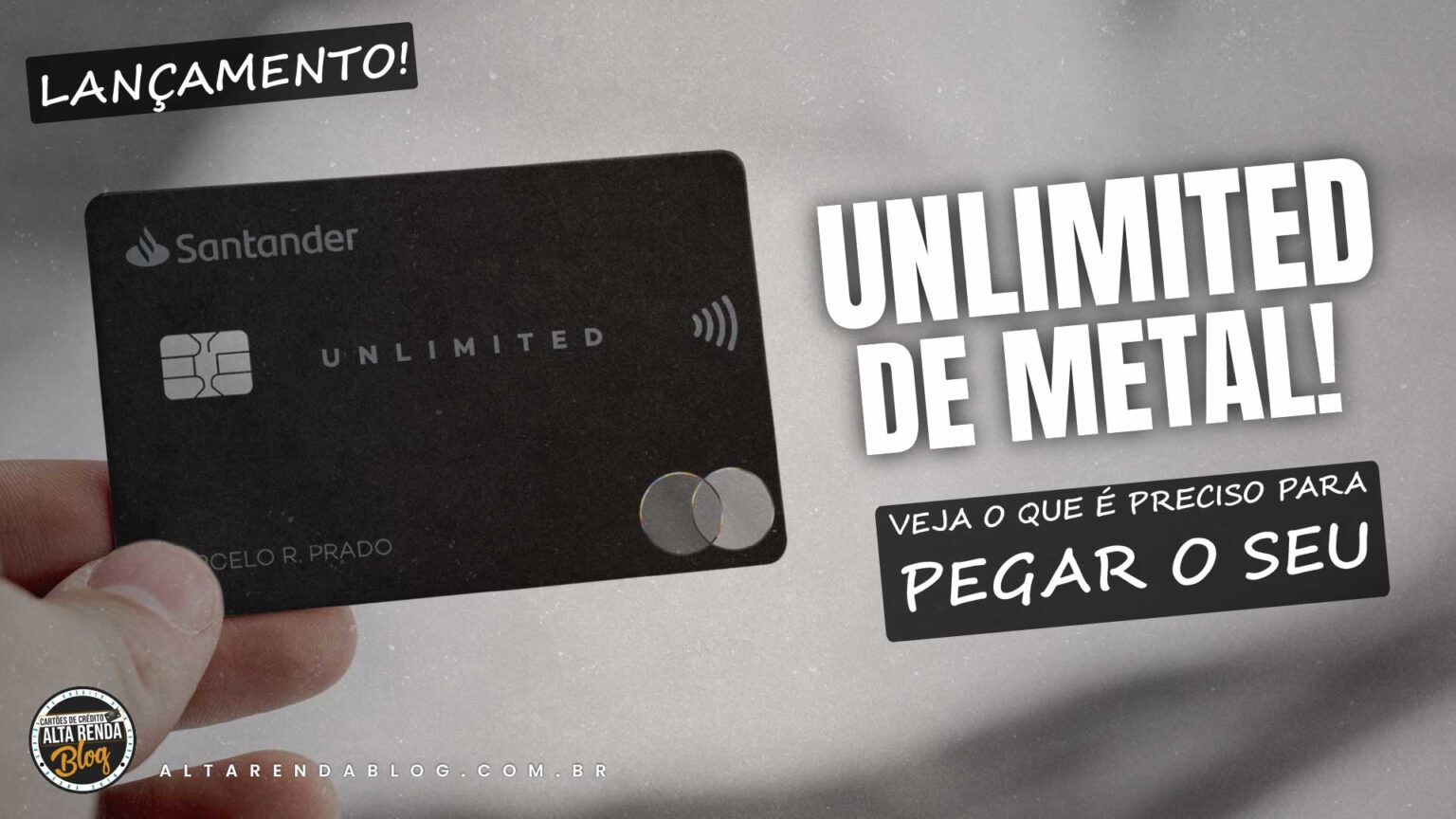 CartÃo Santander Unlimited Metal Saiba Como Ter O Seu Alta Renda Blog 4184