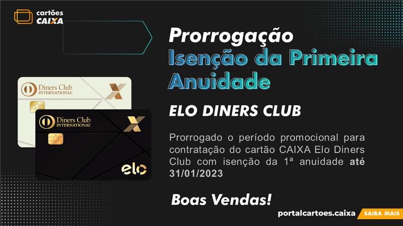 CAIXA oferece isenção da primeira anuidade do Elo Diners Club e