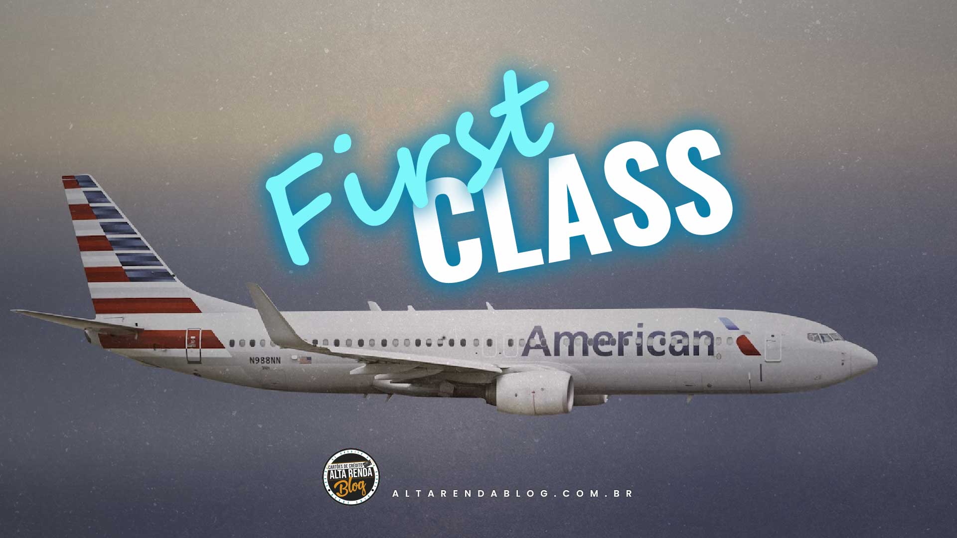 UM LUXO! Como voar de primeira classe com a American Airlines: o guia  completo - ALTA RENDA BLOG