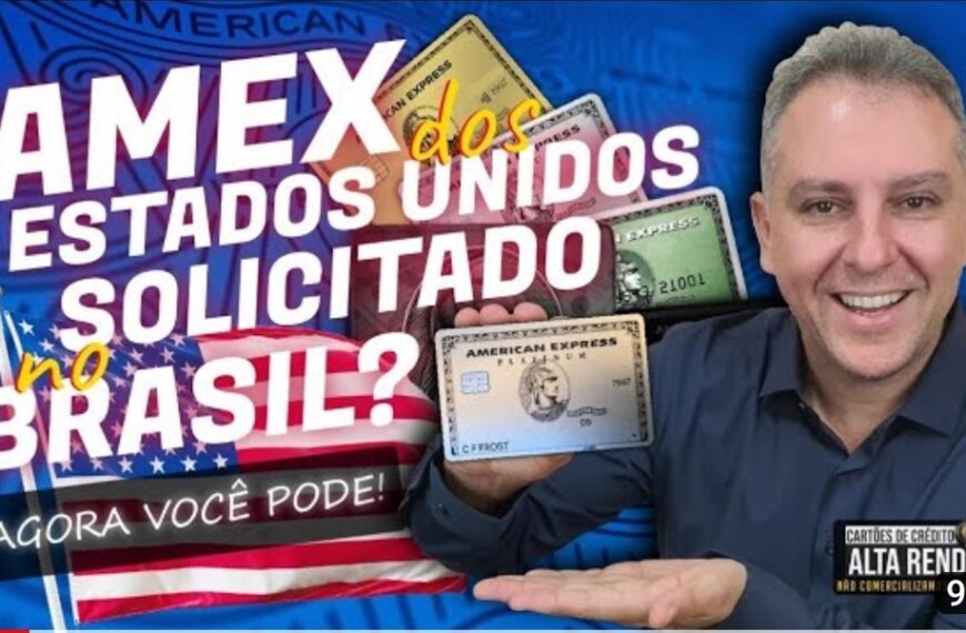 Como eu consegui o Cartão American Express…