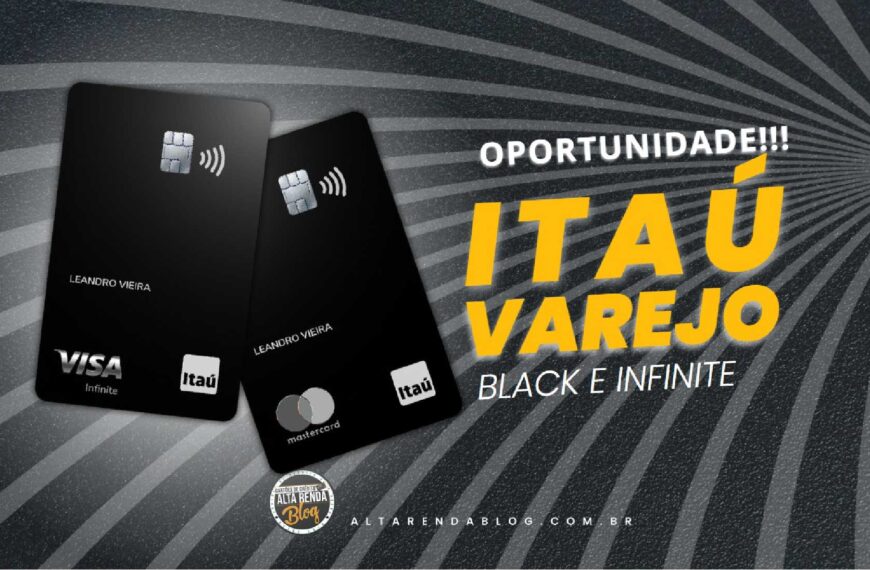 PREPARE-SE! Itaú Infinite & Black Varejo a…