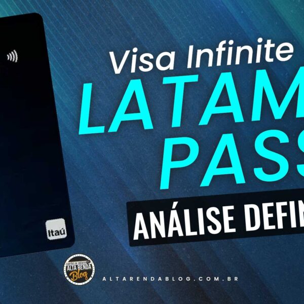 Análise Definitiva: Cartão LATAM Pass Infinite – Maximizando…