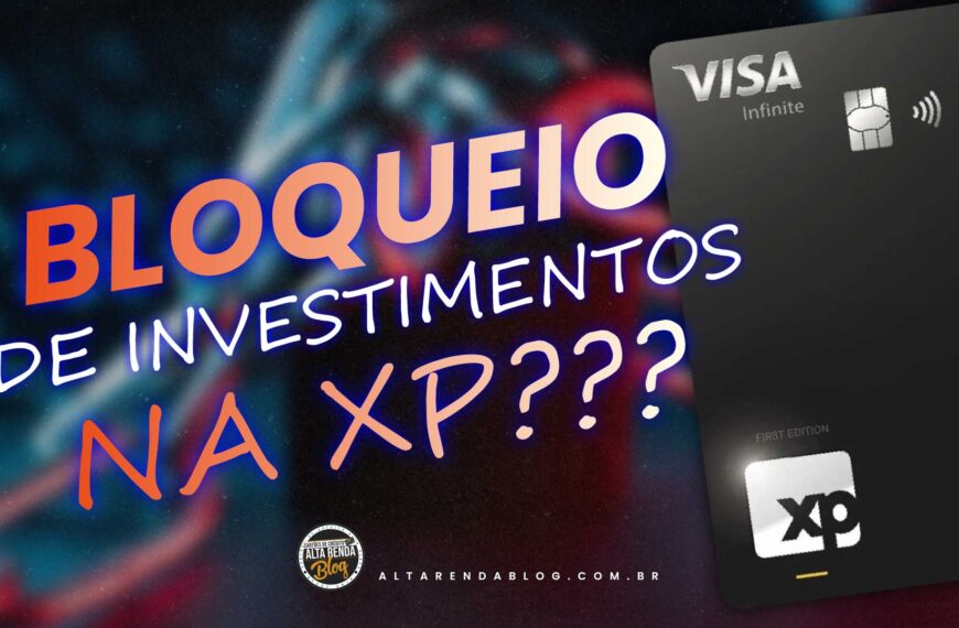 Bloqueio de investimentos na XP Investimentos: Descubra…