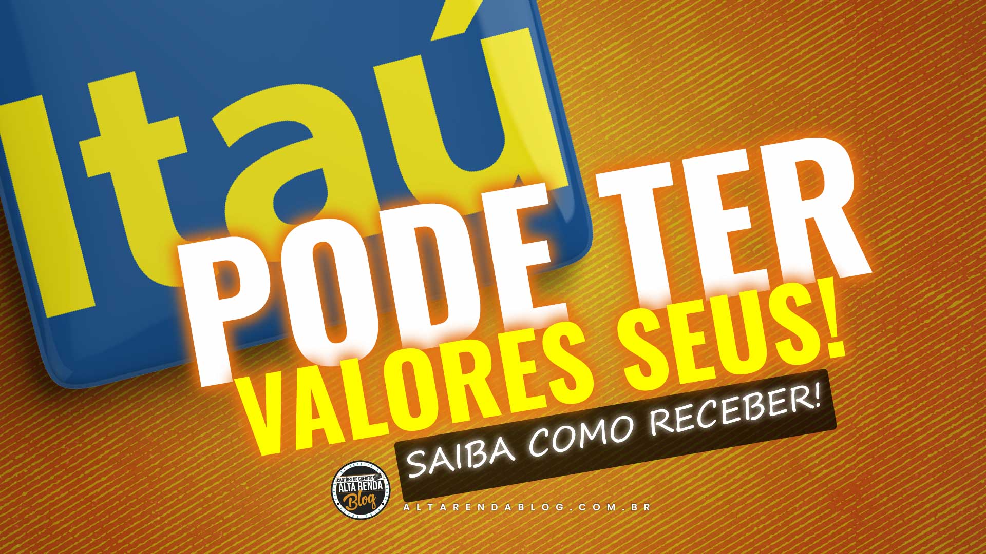 Dinheiro de volta! Clientes do Itaú podem solicitar o reembolso