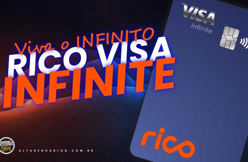 RICO INFINITE – Sem anuidade e cheio…