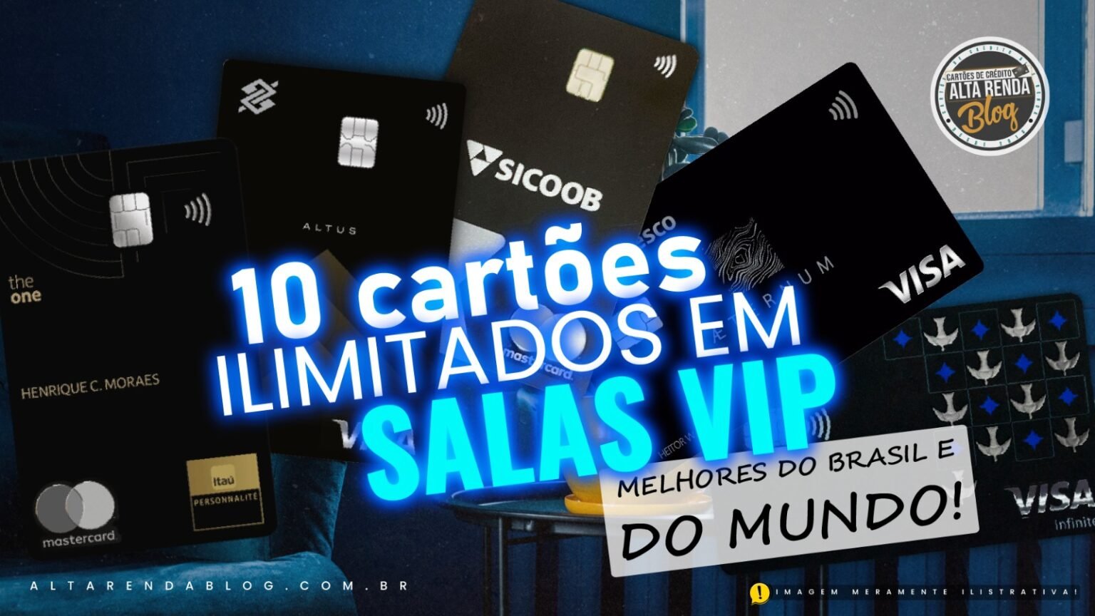 Os 10 MAIORES Cartões de Crédito com acessos ilimitados em Salas Vip ...