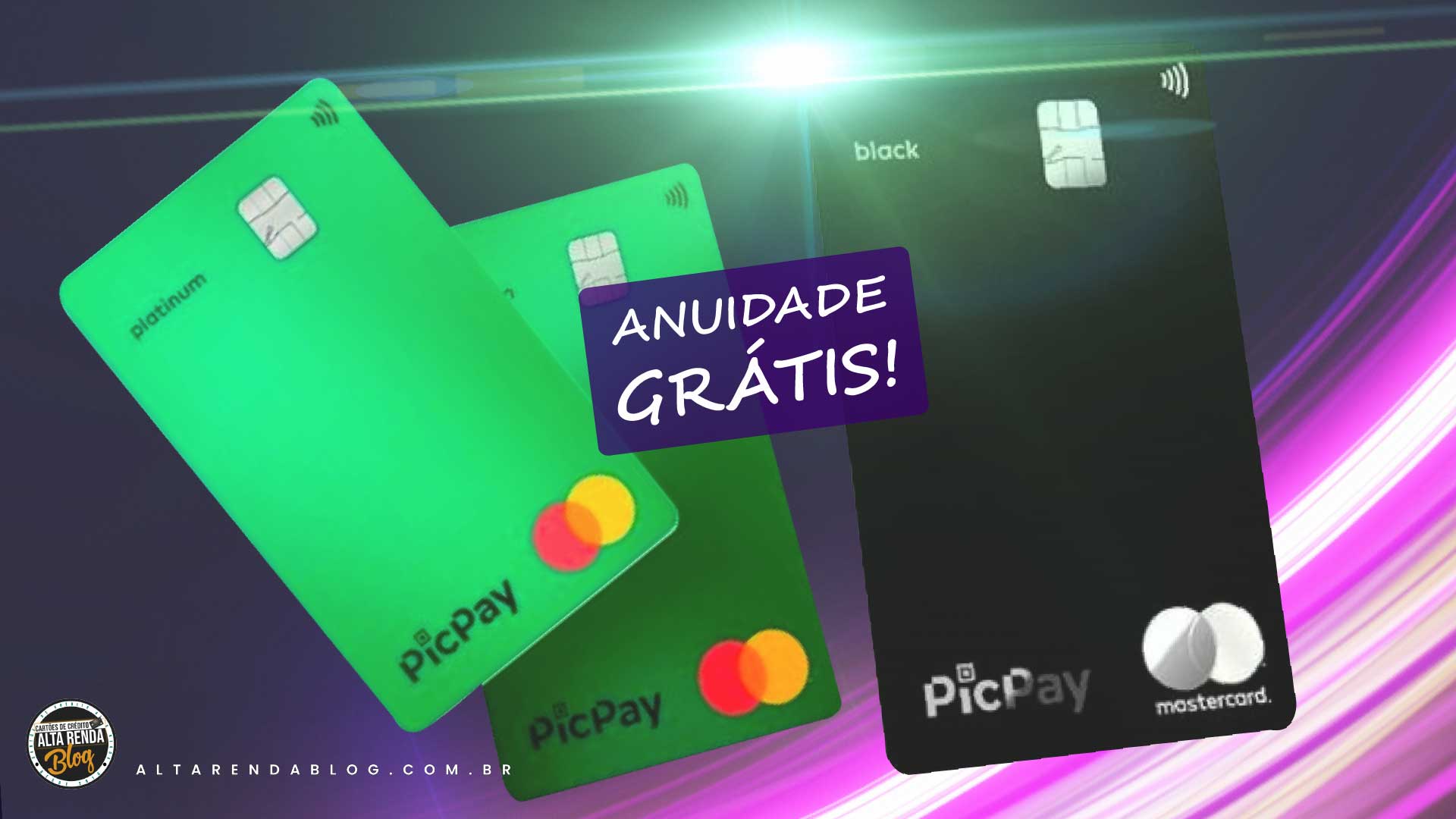 Anuidade Zero Continua! PicPay Oferece Isenção de Anuidade por 12 Meses nos  Cartões Premium! - ALTA RENDA BLOG