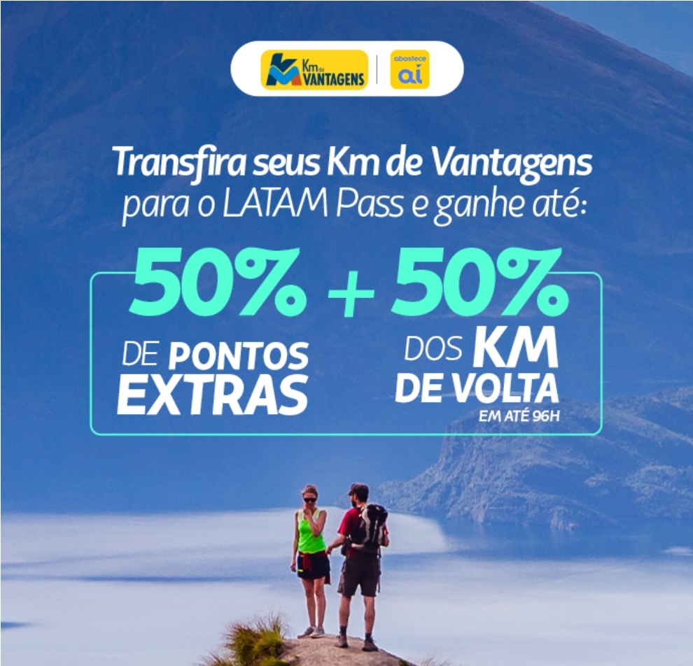 Km de Vantagens, abastece-aí e LATAM Pass lançam promoção com 35