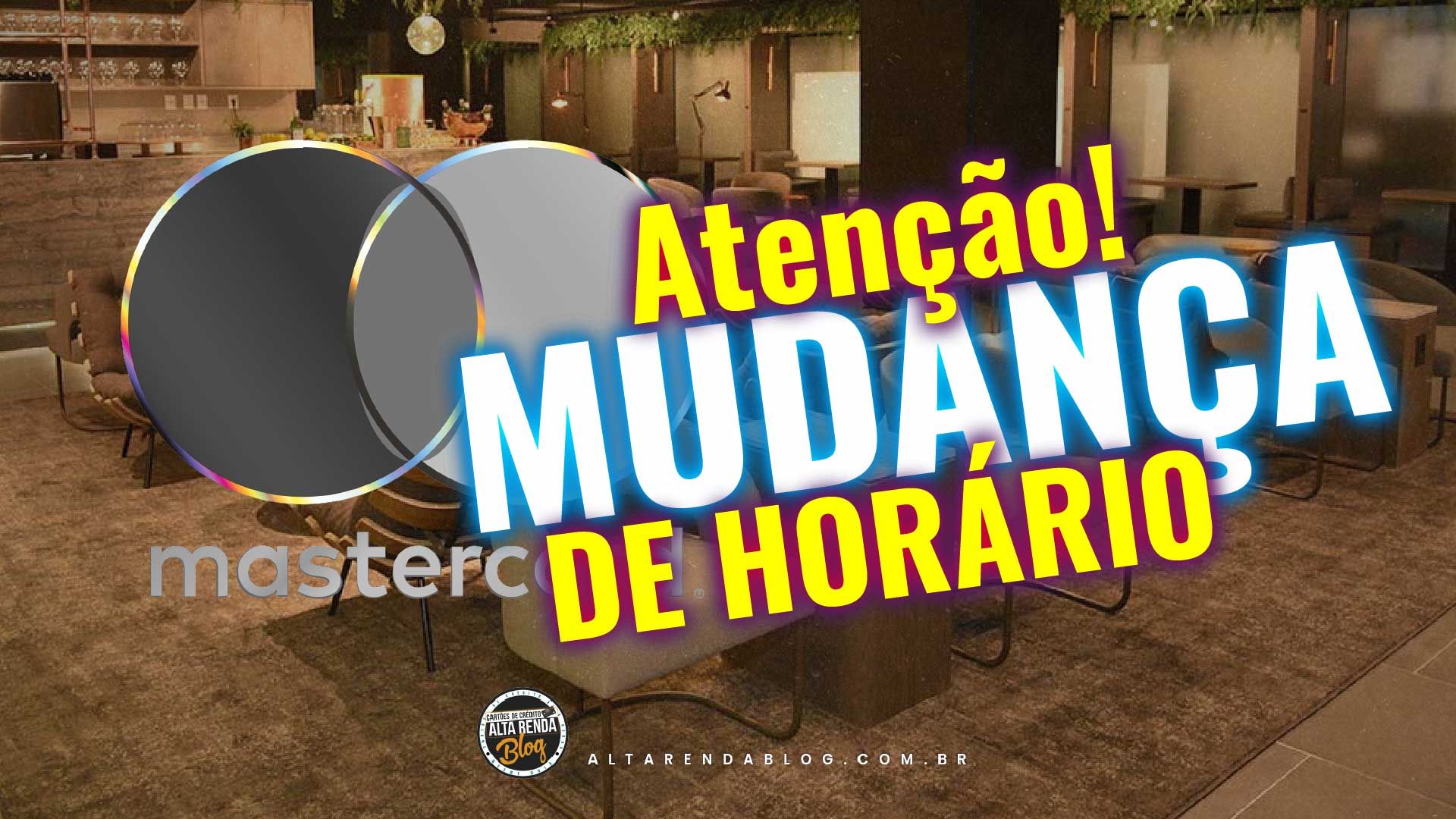 ATENÇÃO: Novos Horários das Salas VIP da Mastercard em Guarulhos
