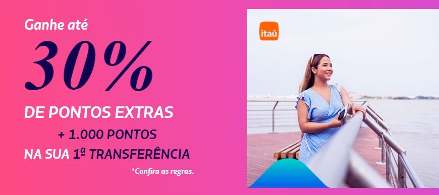 Transfira os pontos do Itaú cartões e…