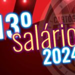 13º Salário 2024: Cálculo, Beneficiários e Dicas para Usar Bem o Dinheiro