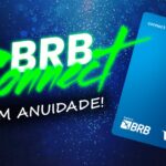 BRB Connect: Cartão de Crédito Sem Anuidade com Cashback e Programa de Benefícios
