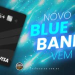 BlueBank Será o Próximo Grande Banco Digital? Entenda os Planos