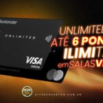 Até 6 Pontos e Acesso Ilimitado a Salas VIP: O Cartão Santander Unlimited Vale a Pena em 2025?