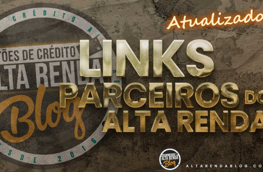 EXCLUSIVO! Melhores LINK, Contas Digitais e Cartões de Crédito em 2025: Indicações do Alta Renda Blog