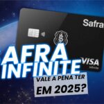 Safra Visa Infinite 2025: Benefícios, Anuidade e Como Conseguir o Cartão Black do Banco Safra
