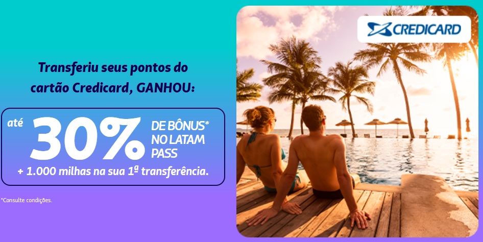 Transfira os pontos Credicard para Latam Pass com até 30%…