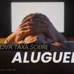 Reforma Tributária vai aumentar impostos sobre aluguel e venda – Saiba quanto você vai pagar a mais em 2026