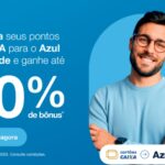 Último dia! Transfira os pontos da Caixa para Azul Fidelidade com até 90% de bônus