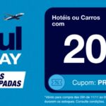 Voltou Azul Friday! 20% OFF em Hotéis e carros usando cupom.