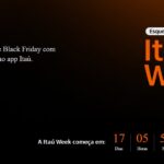 Começa a Itaú Week, Black Friday do Itaú com ofertas exclusivas ebenefícios integrados em mais de 40 serviços bancários e 50 mil produtosno Itaú Shop