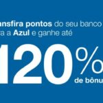 Transfira os pontos de seus cartões para Azul Fidelidade com até 120% de bônus