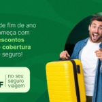 Começando o ano muito bem! Seguro de viagem com até 38% de desconto Nacional e Internacional