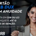 BRB Visa Infinite DUX continua com anuidade grátis através de Investimentos
