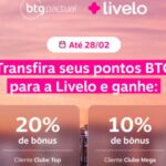 Transfira seus pontos BTG para Livelo e ganhe até 20% de bônus