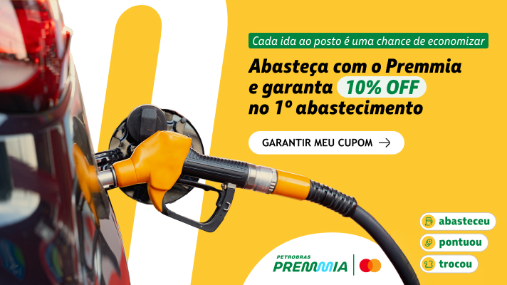 Petrobras Premmia – Ganhe 10% OFF no seu primeiro abastecimento&hellip;