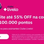Compre milhas Livelo com até 55% de desconto limitado até 100.000 mil pontos
