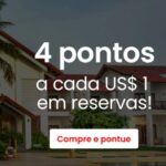4 pontos a cada US$ 1 em reservas no site Booking.com junto ao Esfera