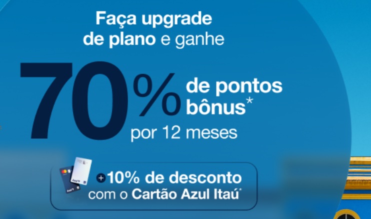Faça Upgrade do Plano Azul e ganhe 70% de pontos&hellip;