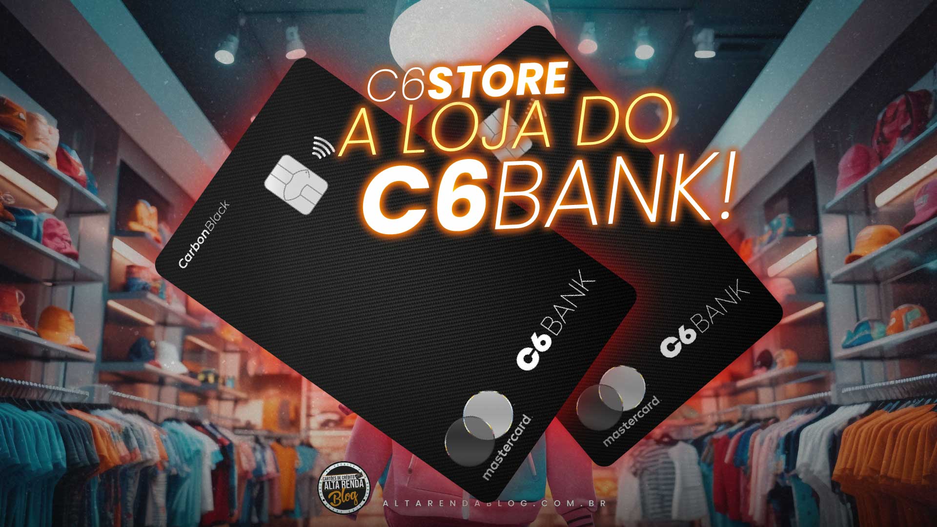 C6 Store: A Loja do C6 Bank, Como Funciona e&hellip;
