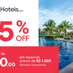 Hoteis.com – Até 25% OFF + R$250 OFF em reservas acima de R$ 1.500