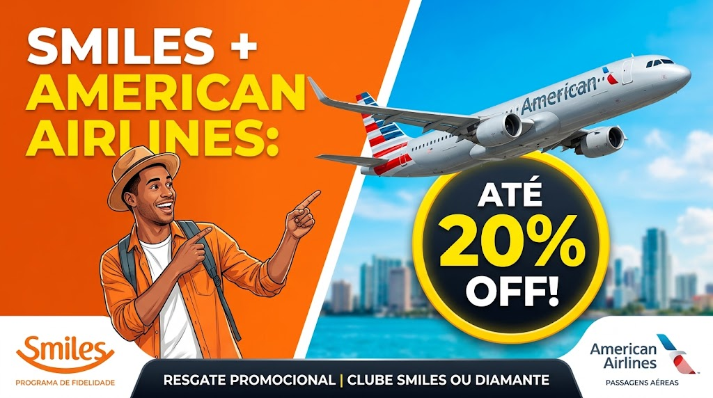 Exclusivo Smiles e American Airlines com até 20% desconto usando…