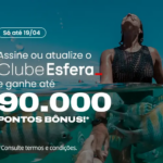 Só até 19/04! Ganhe até 330.000 mil milhas Esfera pelo custo do milheiro R$ 29,08