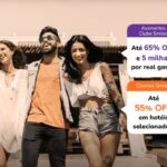 Até 65% OFF e 5 milhas por real gasto! Até 55% Off em hotéis selecionados.